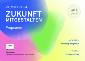 Wir empfehlen: "Zukunft mitgestalten – Workshops und Preisverleihung Hans Sauer Preis 2024"